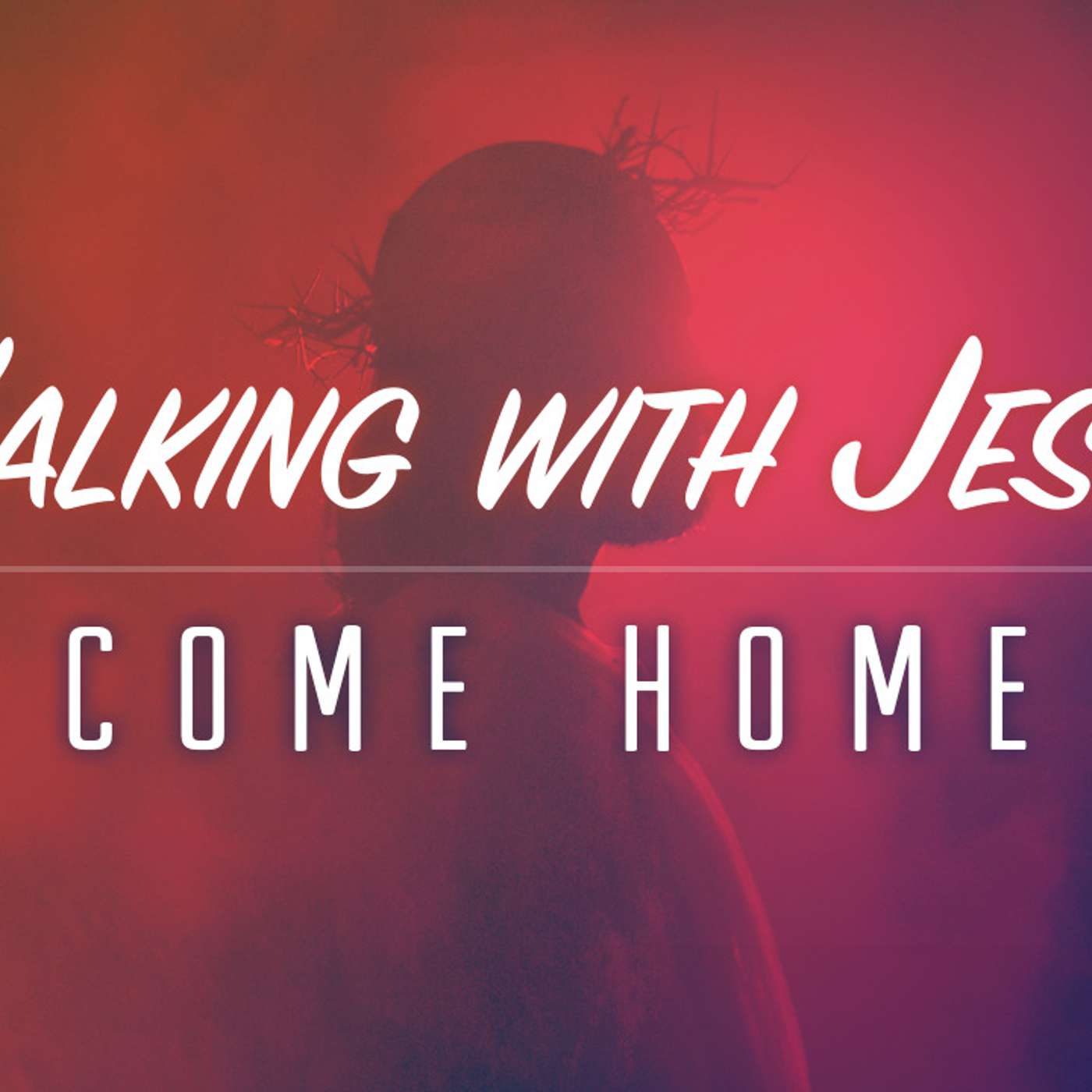 Walking With Jesus: Come Home - Todd Blanton