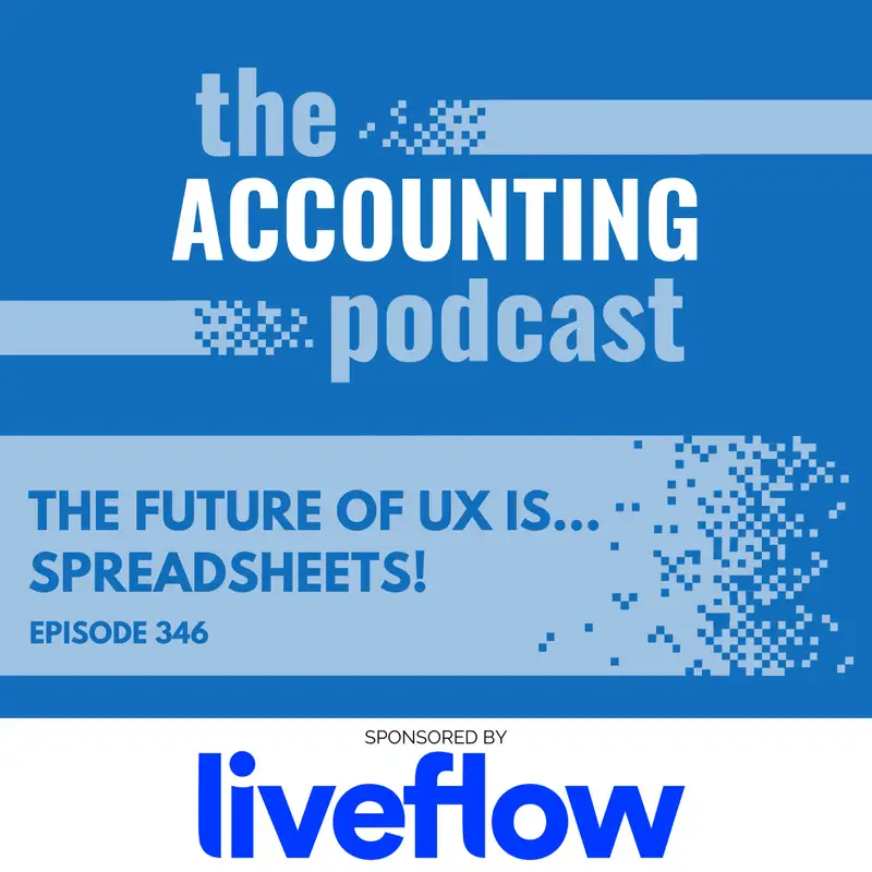 The Future of UX Is... Spreadsheets! & QuickBooks Leader Is New CEO of PayPal