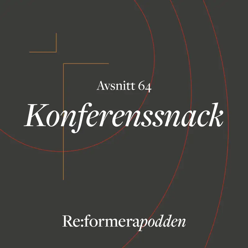 Avsnitt 64 - Konferenssnack