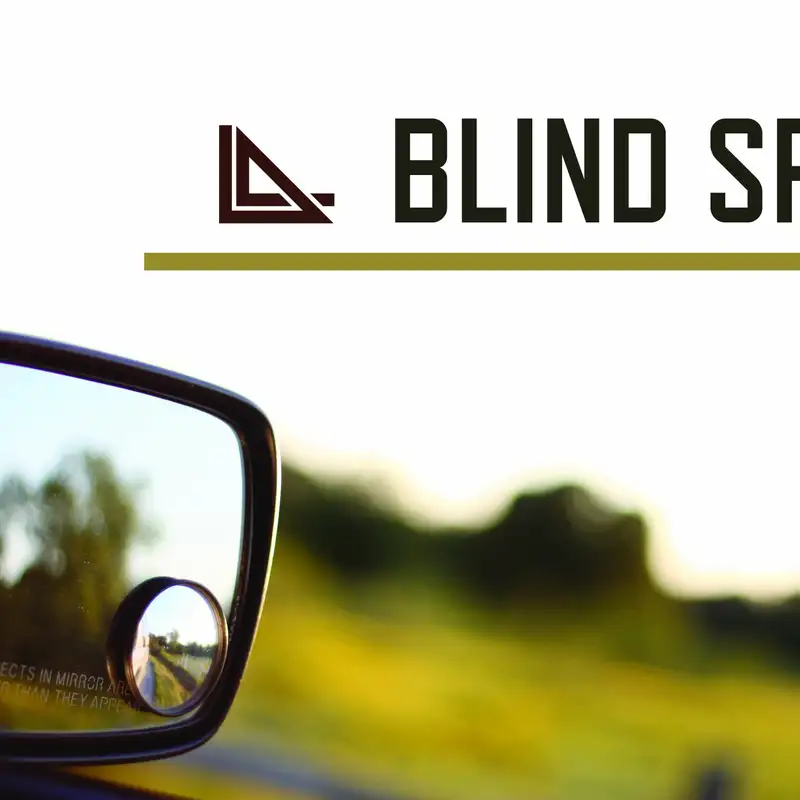 4.9.17 - Blind Spot: Part 1 - Corey Errett