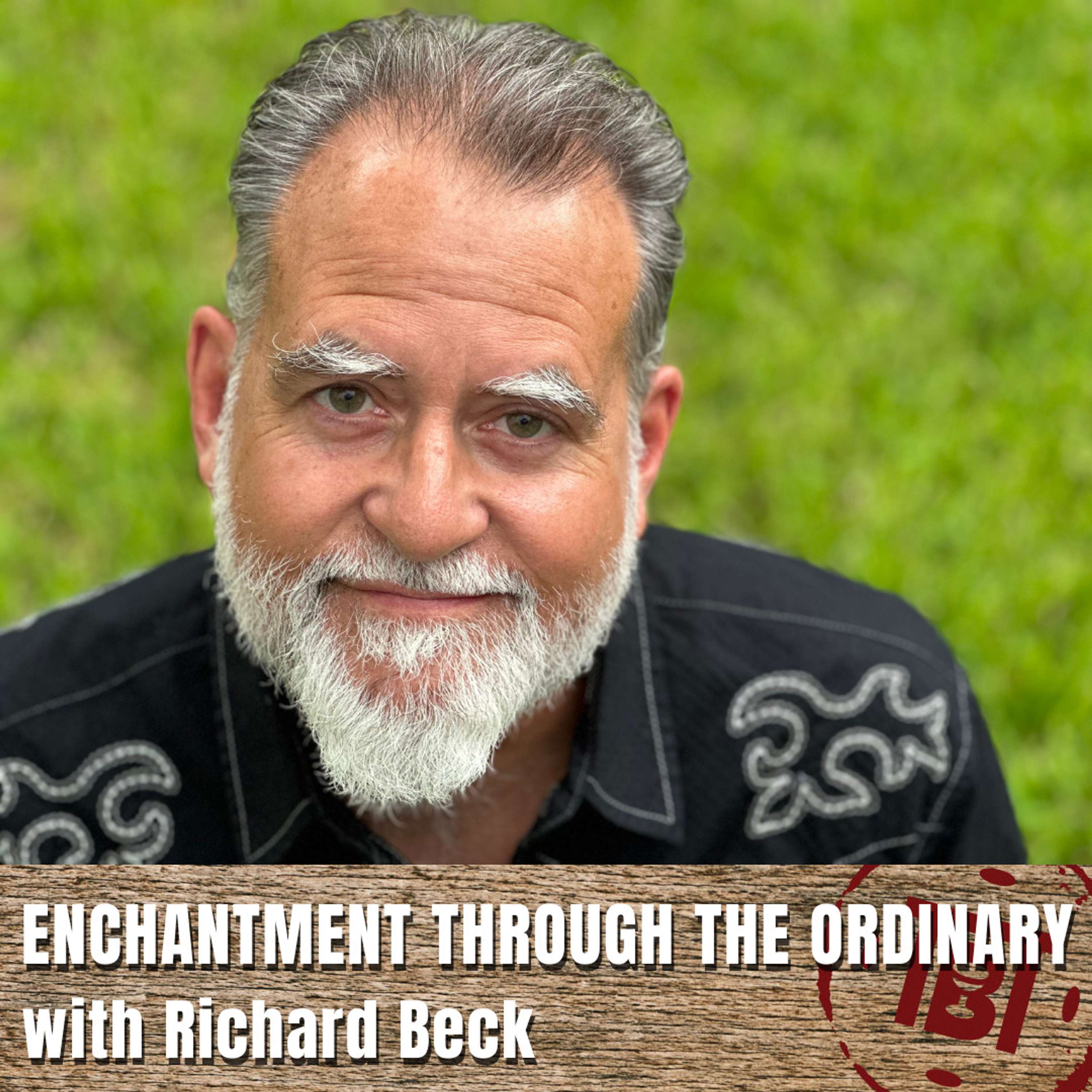 Enchantment through the Ordinary with Richard Beck