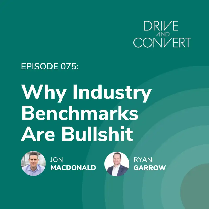 Episode 75: Why Industry Benchmarks Are Bullshit