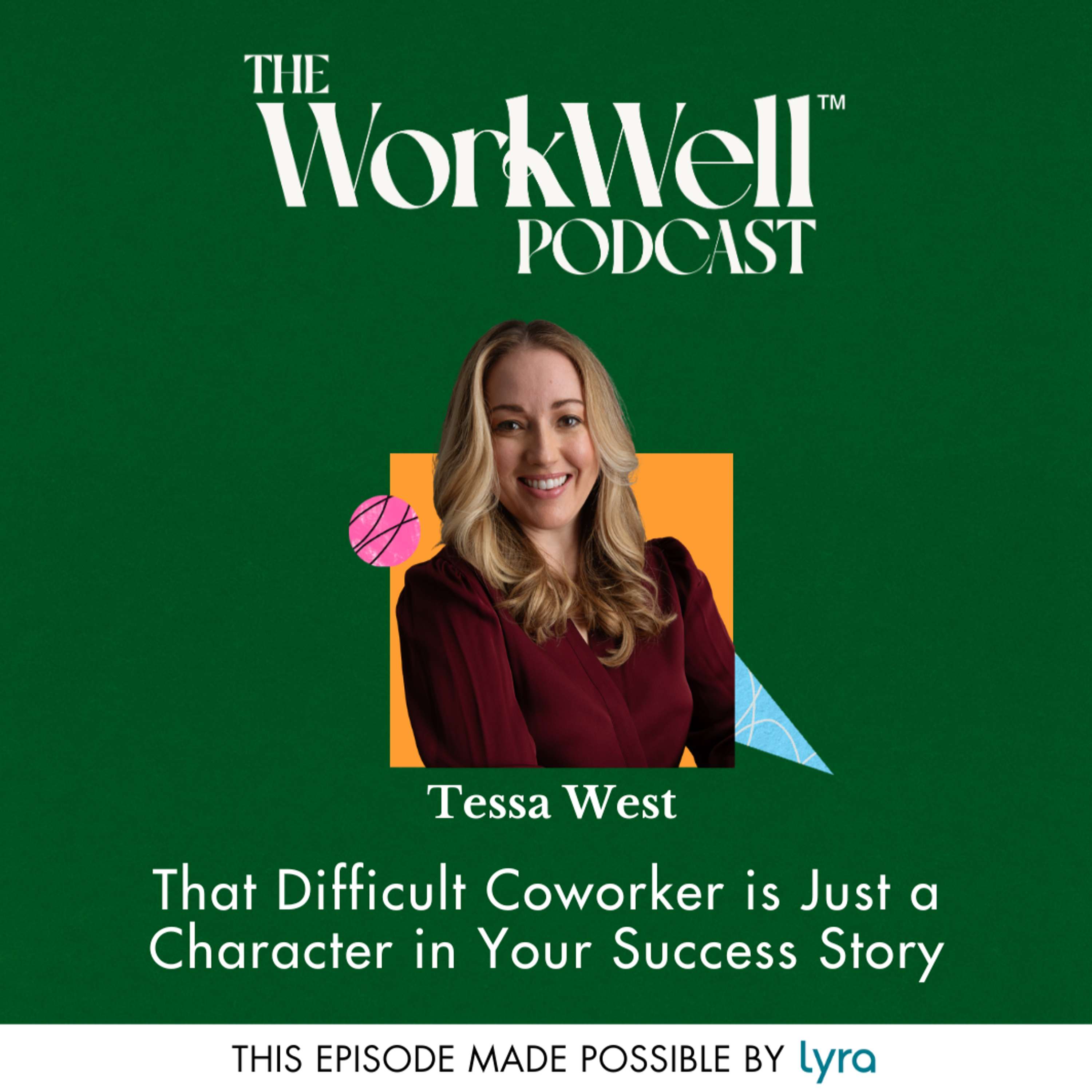 The WorkWell Podcast™