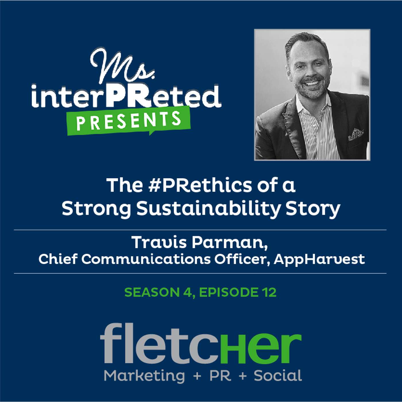 Travis Parman -- CCO, AppHarvest: The #PRethics of a Strong Sustainability Story episode artwork