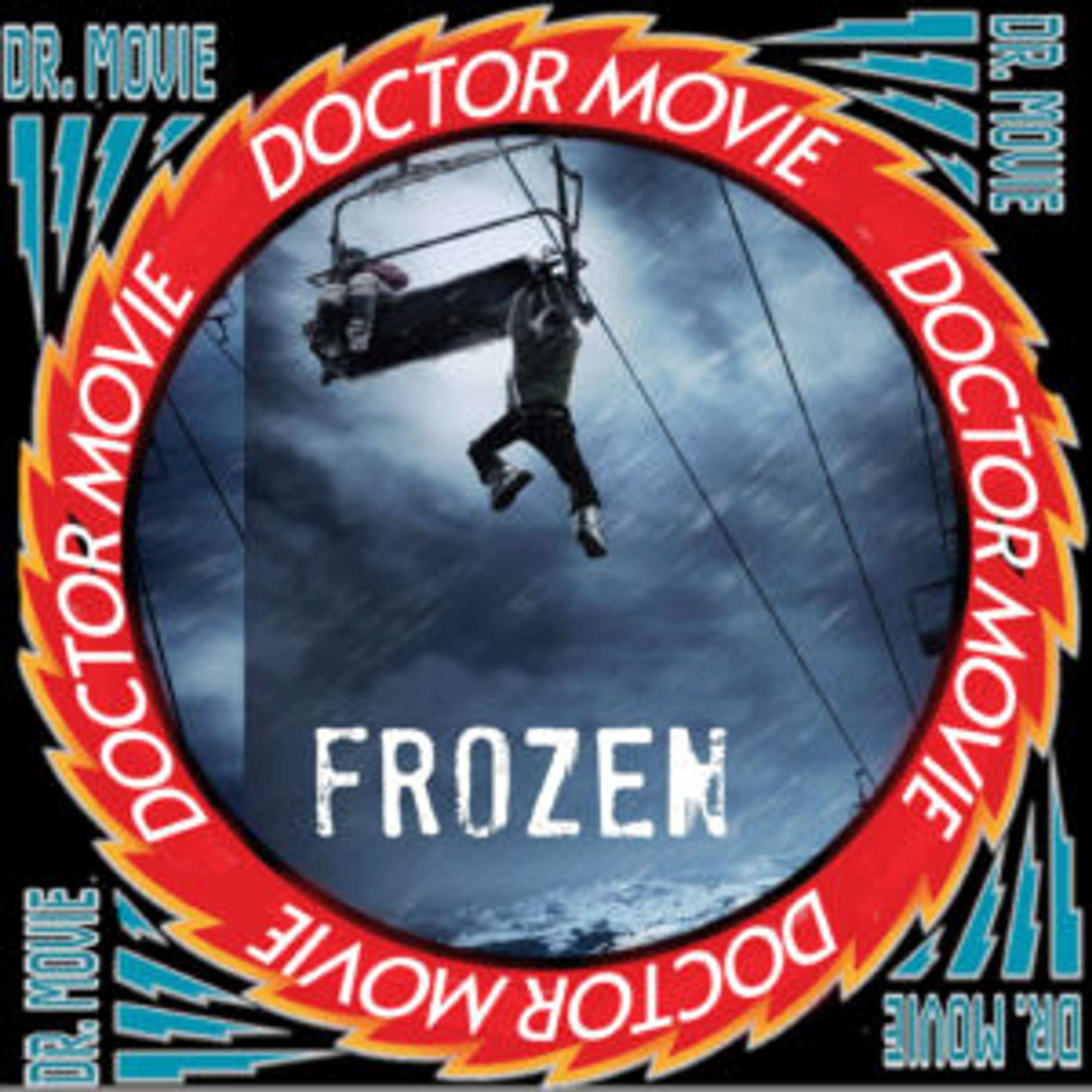 Doctor Movie: Episode 182: Frozen - podcast episode cover