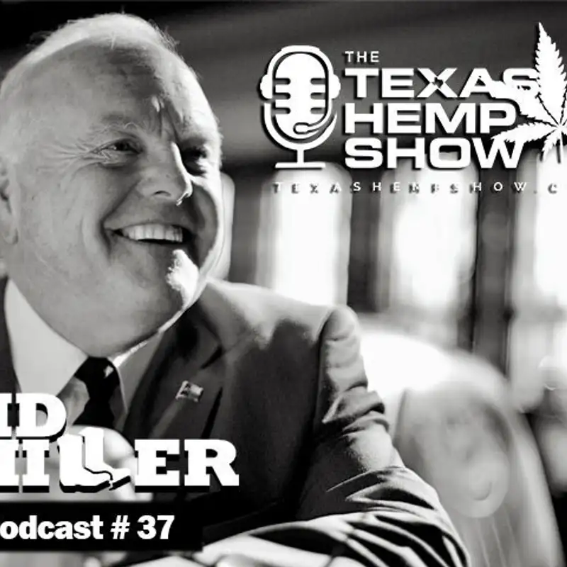 Episode:# 37 Texas Agriculture Commissioner Sid Miller