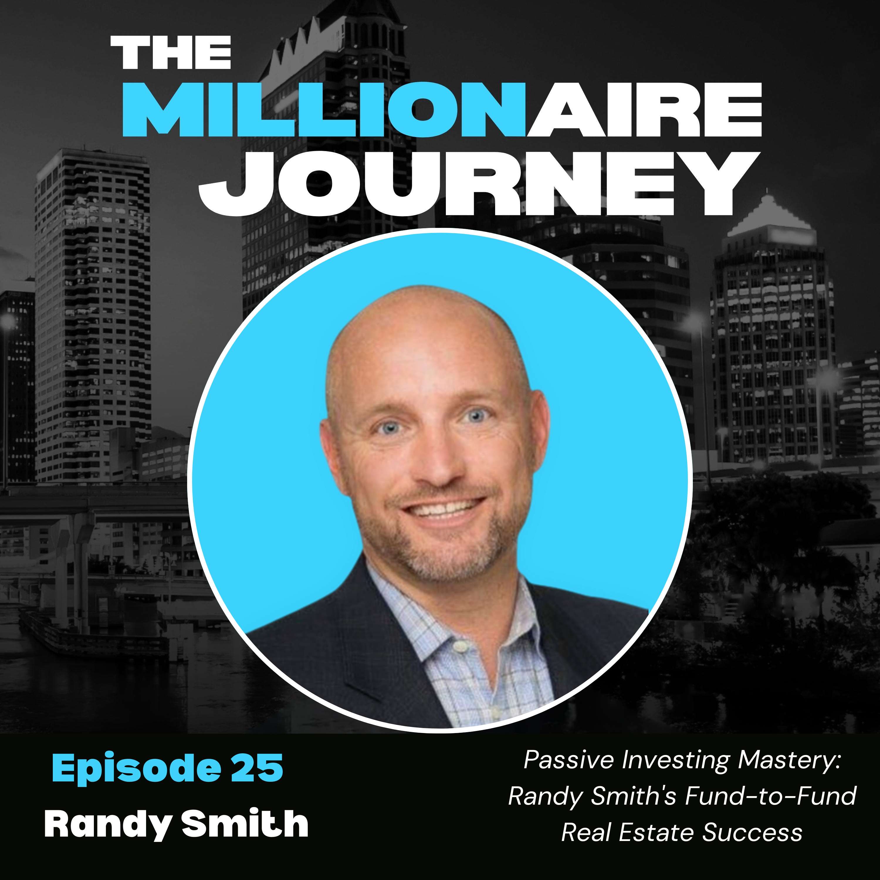 Passive Investing Mastery: Randy Smith's Fund-to-Fund Real Estate Success