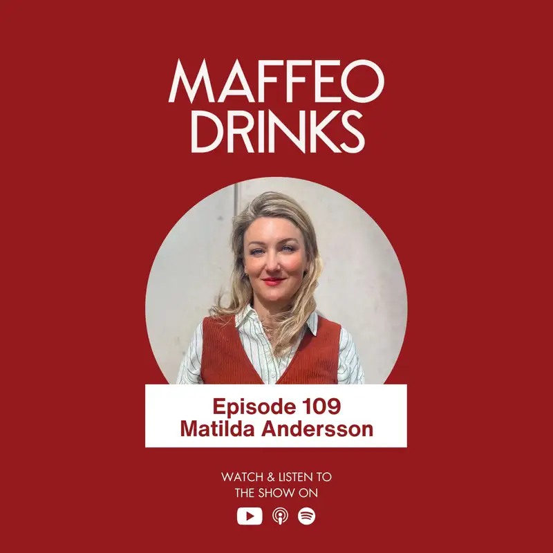 109 | The Trend of Ignoring Trends | How Matilda Andersson Uses Ethnographic Research to Uncover Real Consumer Insights in Drinks