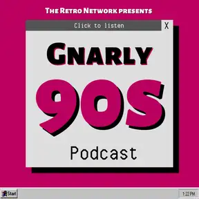 Gnarly 90s Podcast
