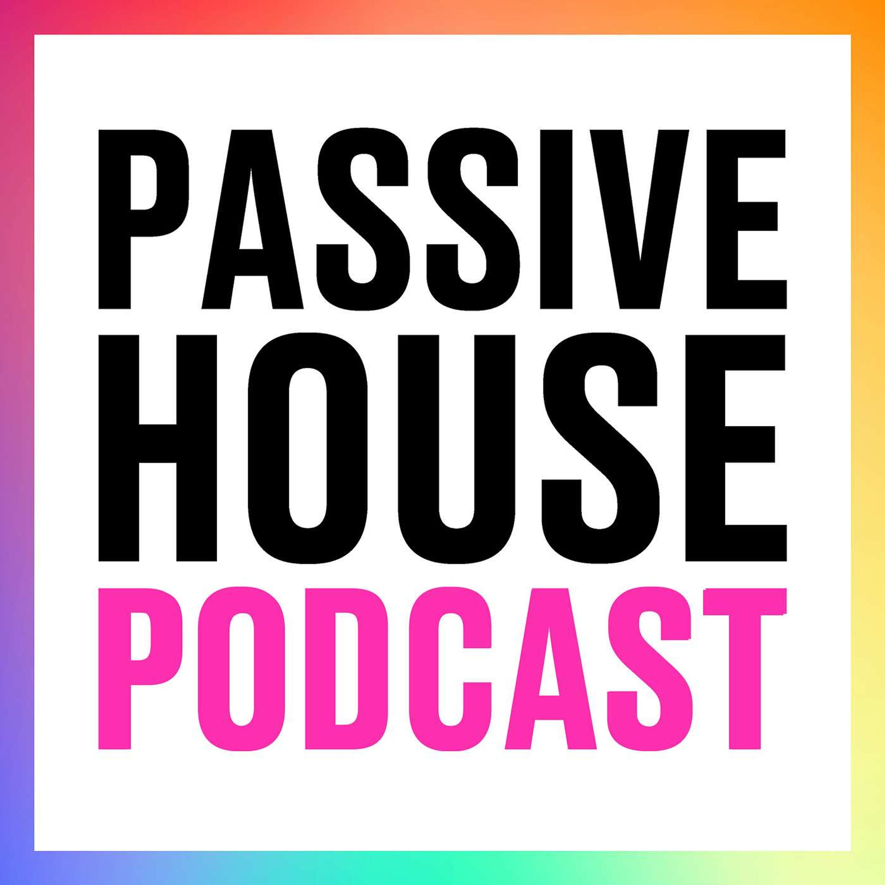 Passive House Podcast
