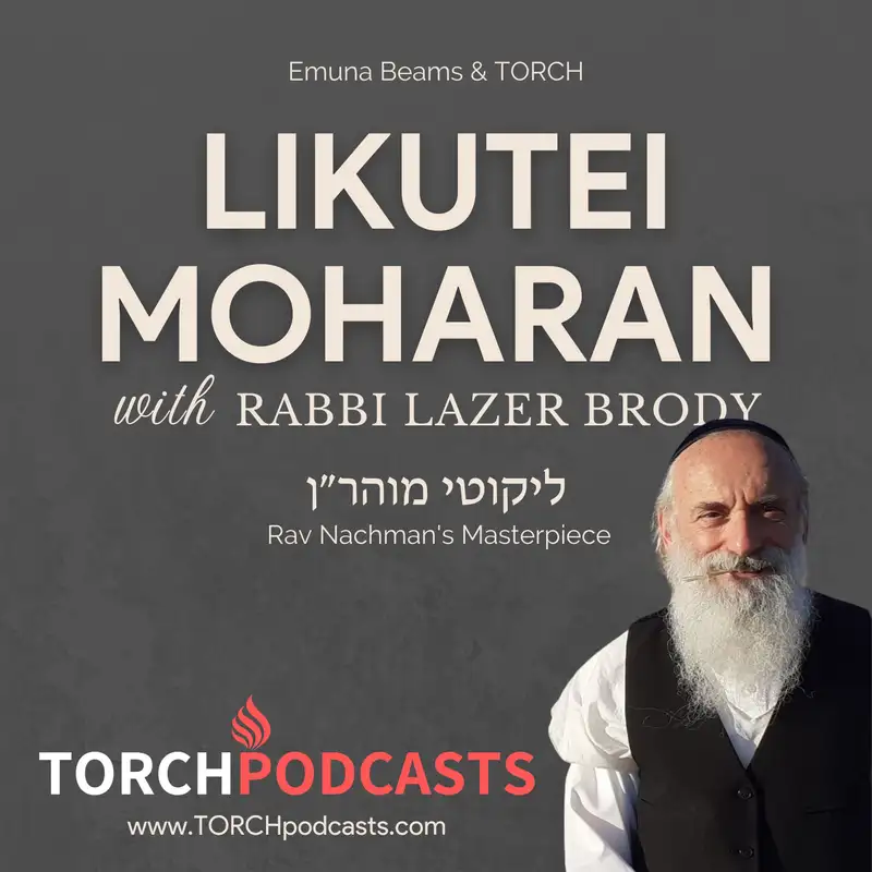 Likutei Moharan Podcast · Rabbi Lazer Brody