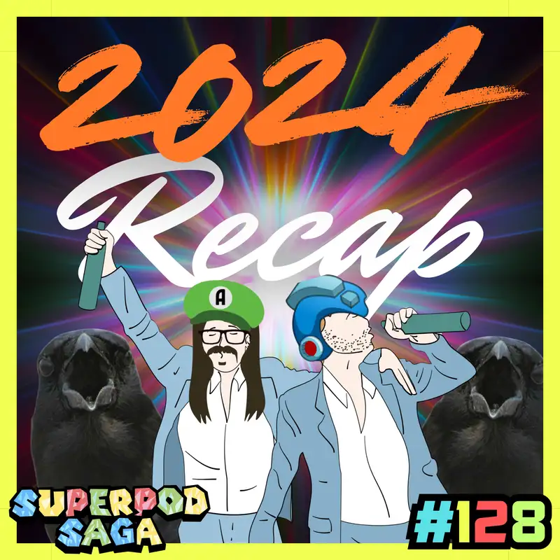 Ep. 128 - Our Heads Explode | 2024 Recap Extravaganza