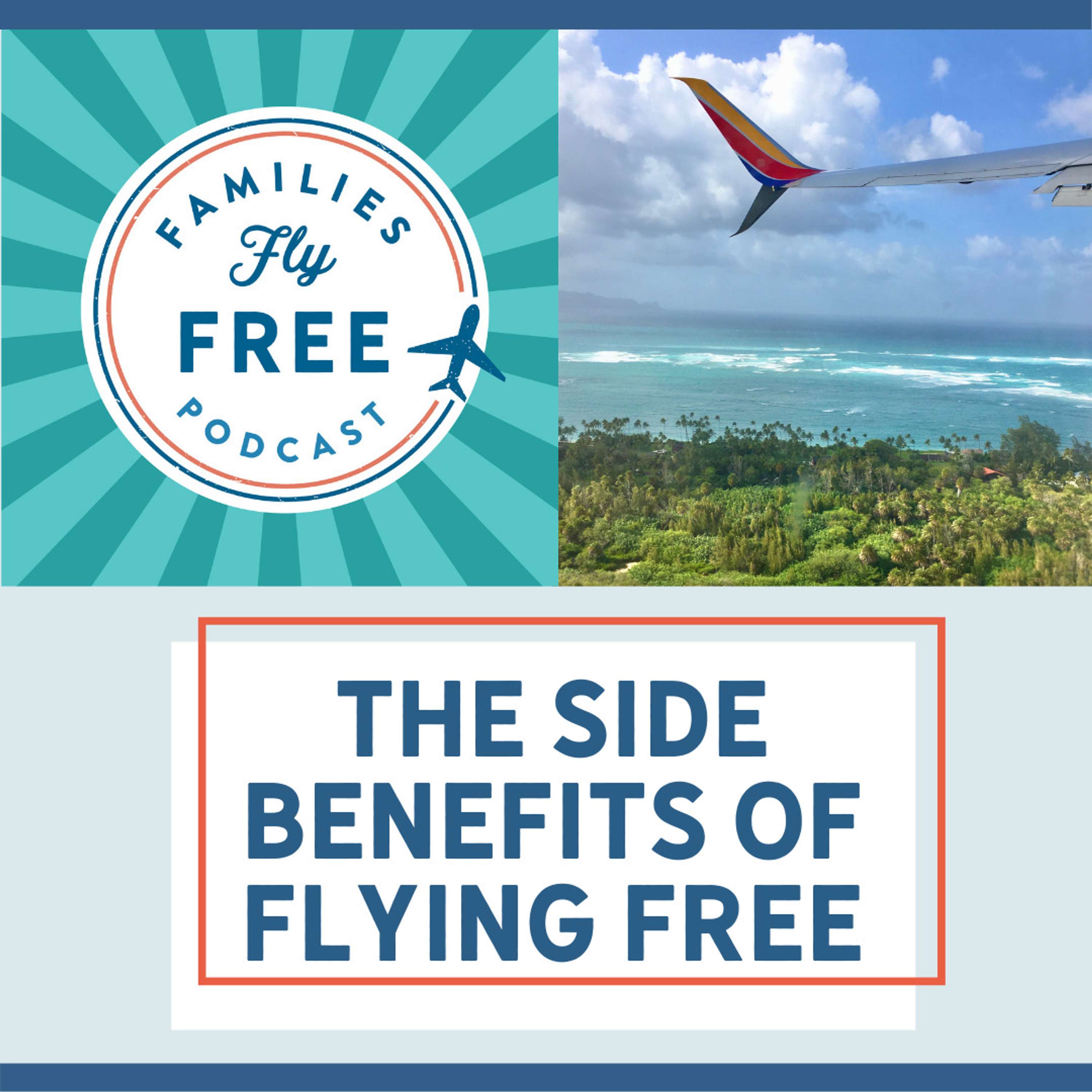 56 | Flying Free Is Amazing, But So Are These Other Side Benefits That Come With It
