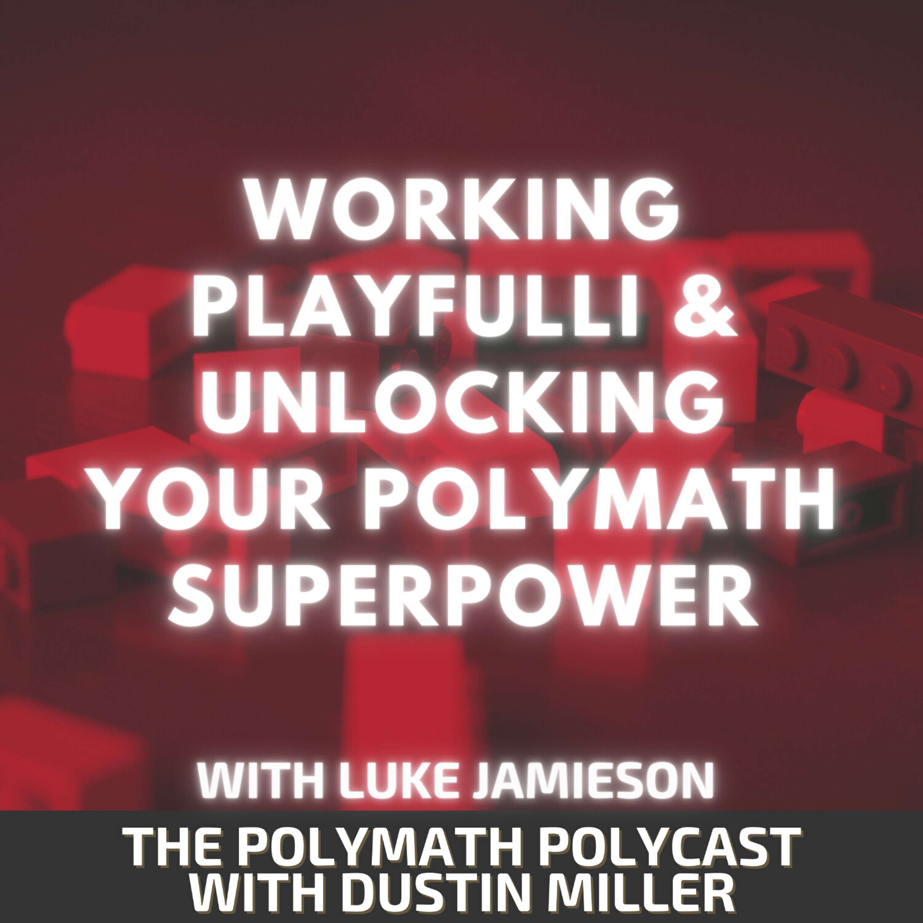 The Polymath PolyCast with Dustin PolyInnovator