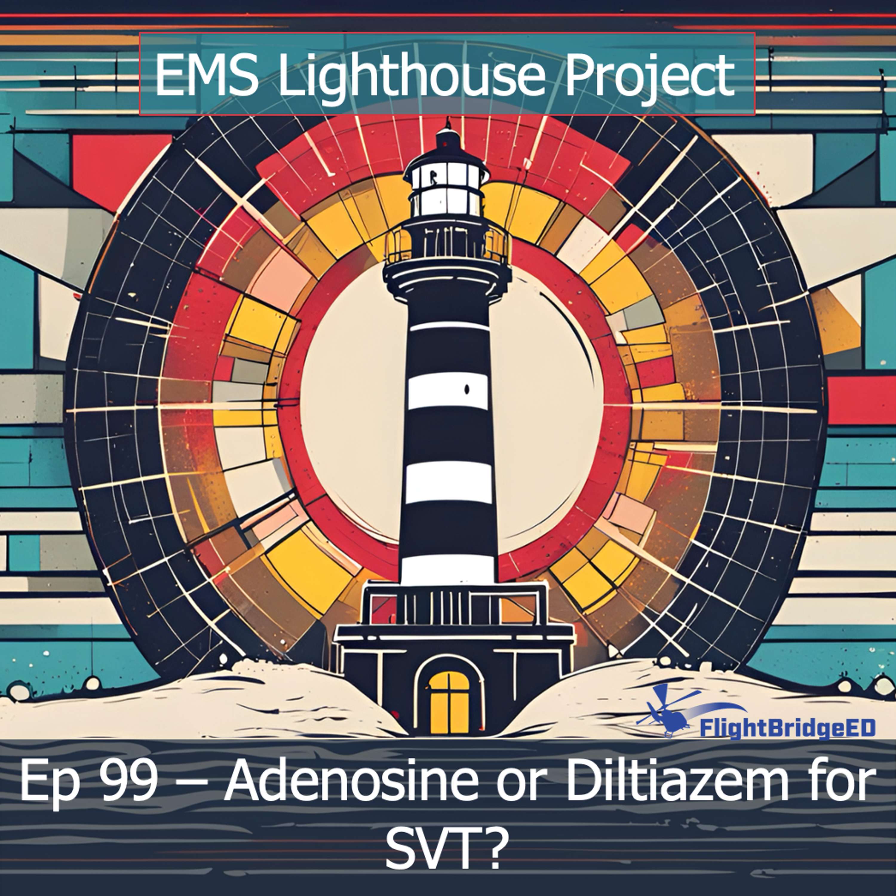 Ep 99 – Adenosine or Diltiazem for SVT?