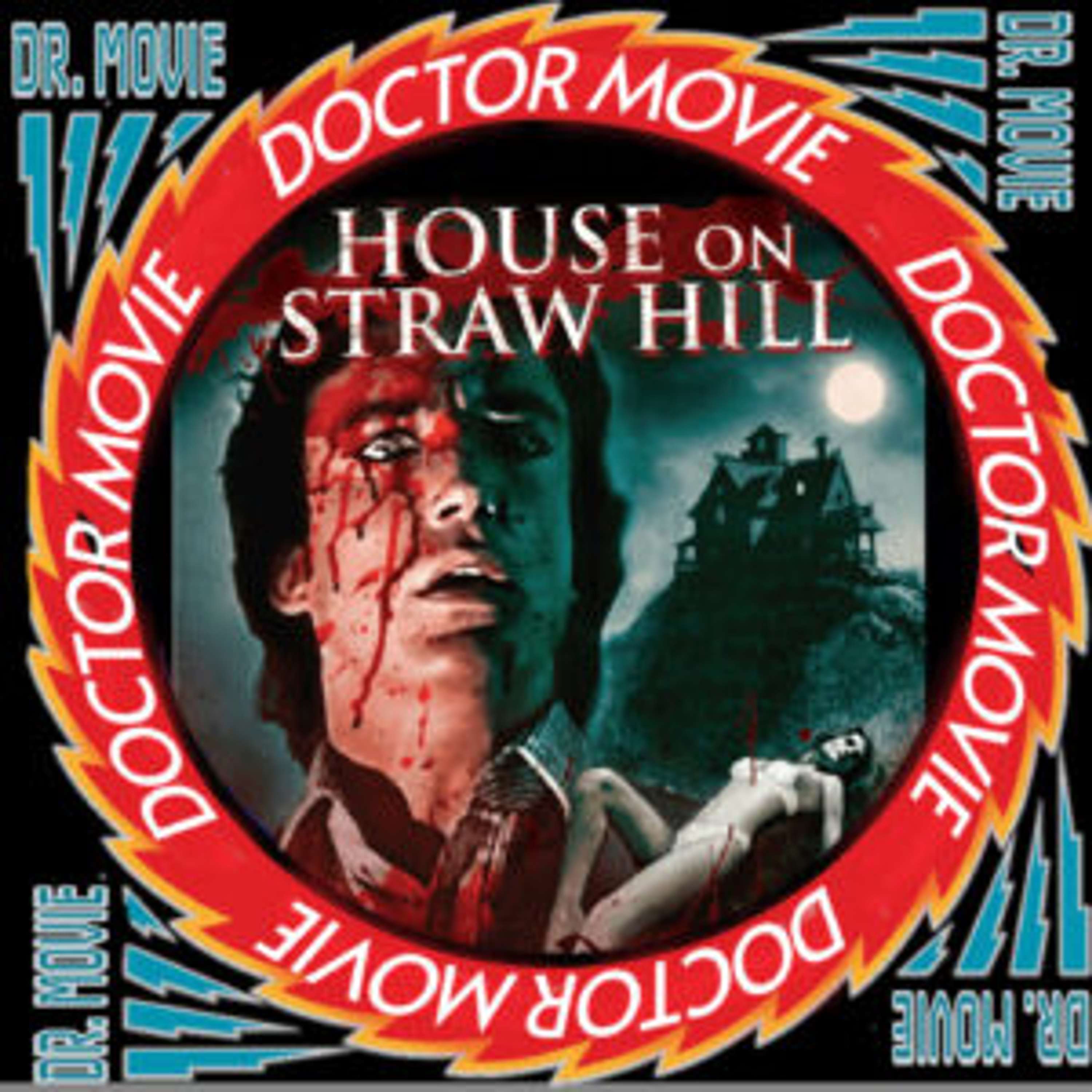 Doctor Movie: 234: House On Straw Hill - podcast episode cover