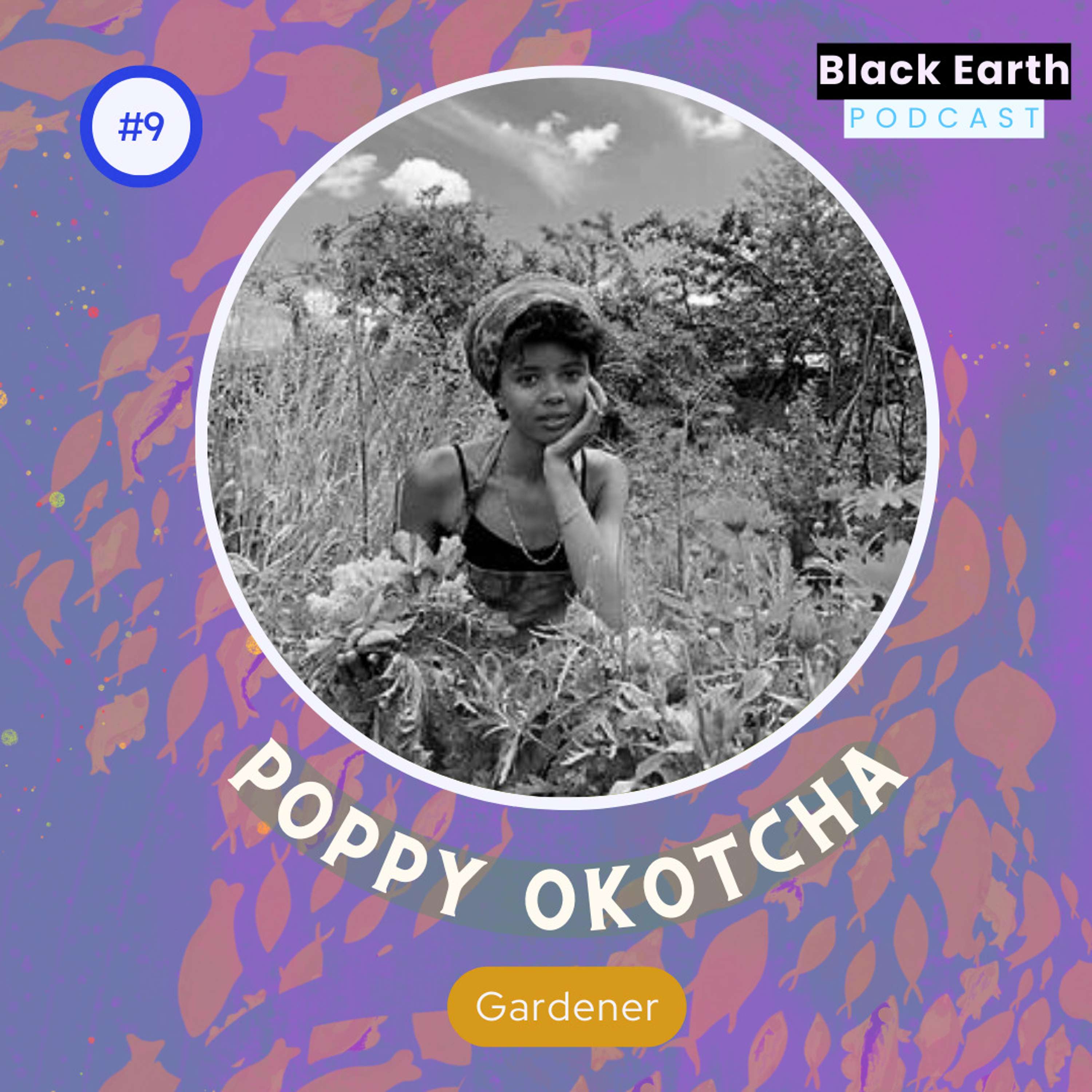 Gardening as a practice in liberation with Poppy Okotcha