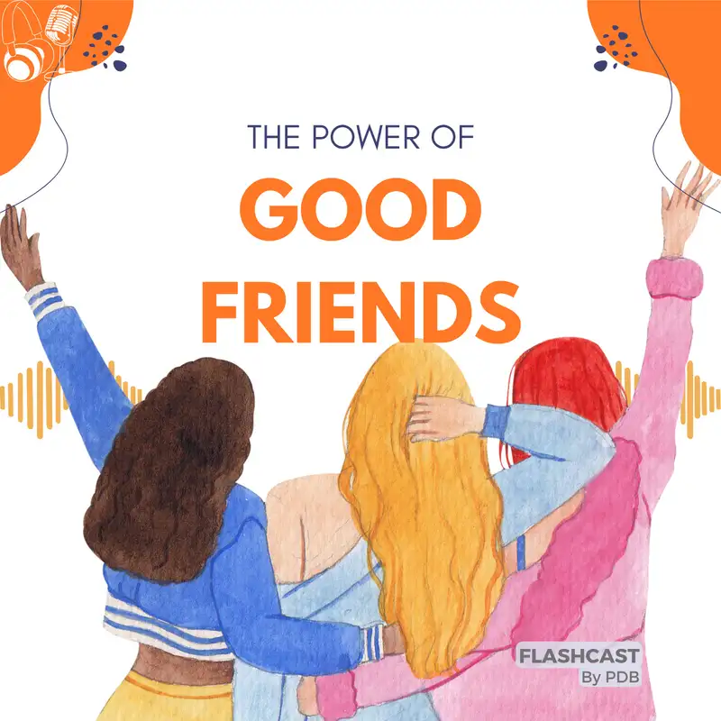 The Power of Good Friends