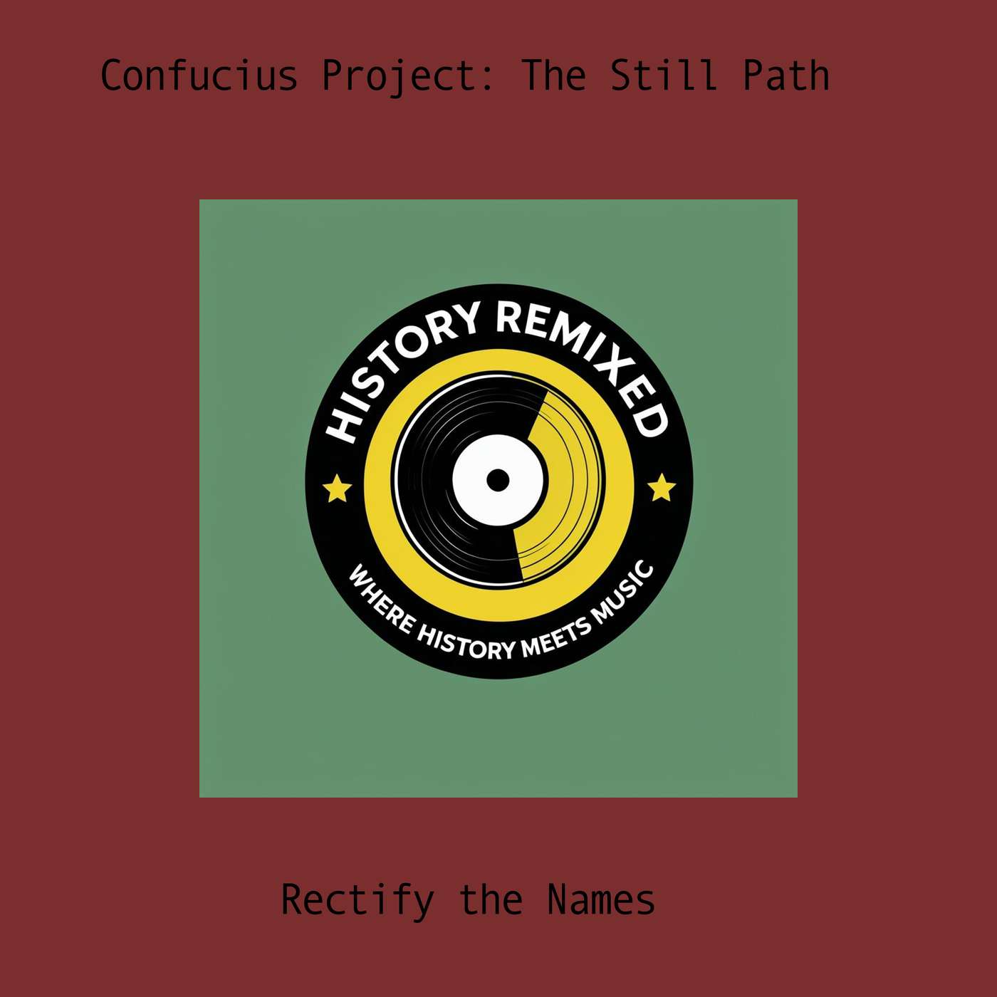 Rectify the Names - Confucius and the Still Path