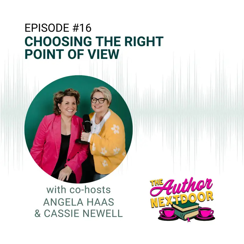 Episode 016 Choosing The Right Point of View