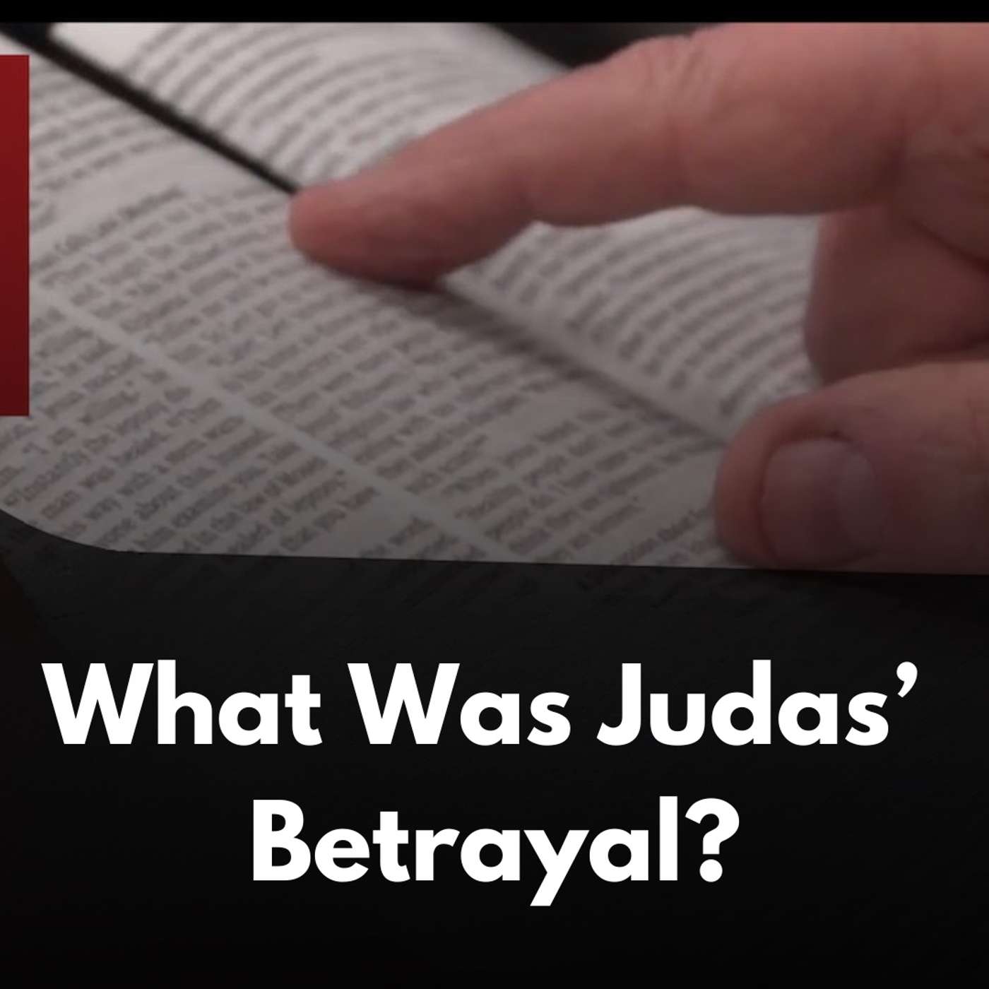 What was Judas’ betrayal? | October 22, 2025