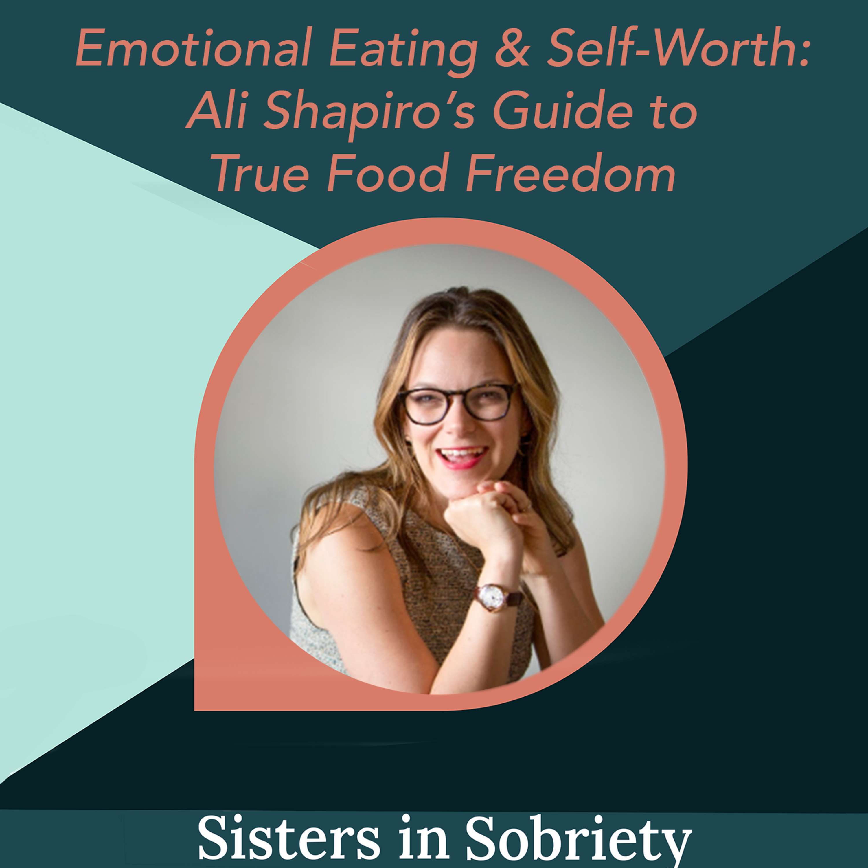 Emotional Eating & Self-Worth: Ali Shapiro’s Guide to True Food Freedom