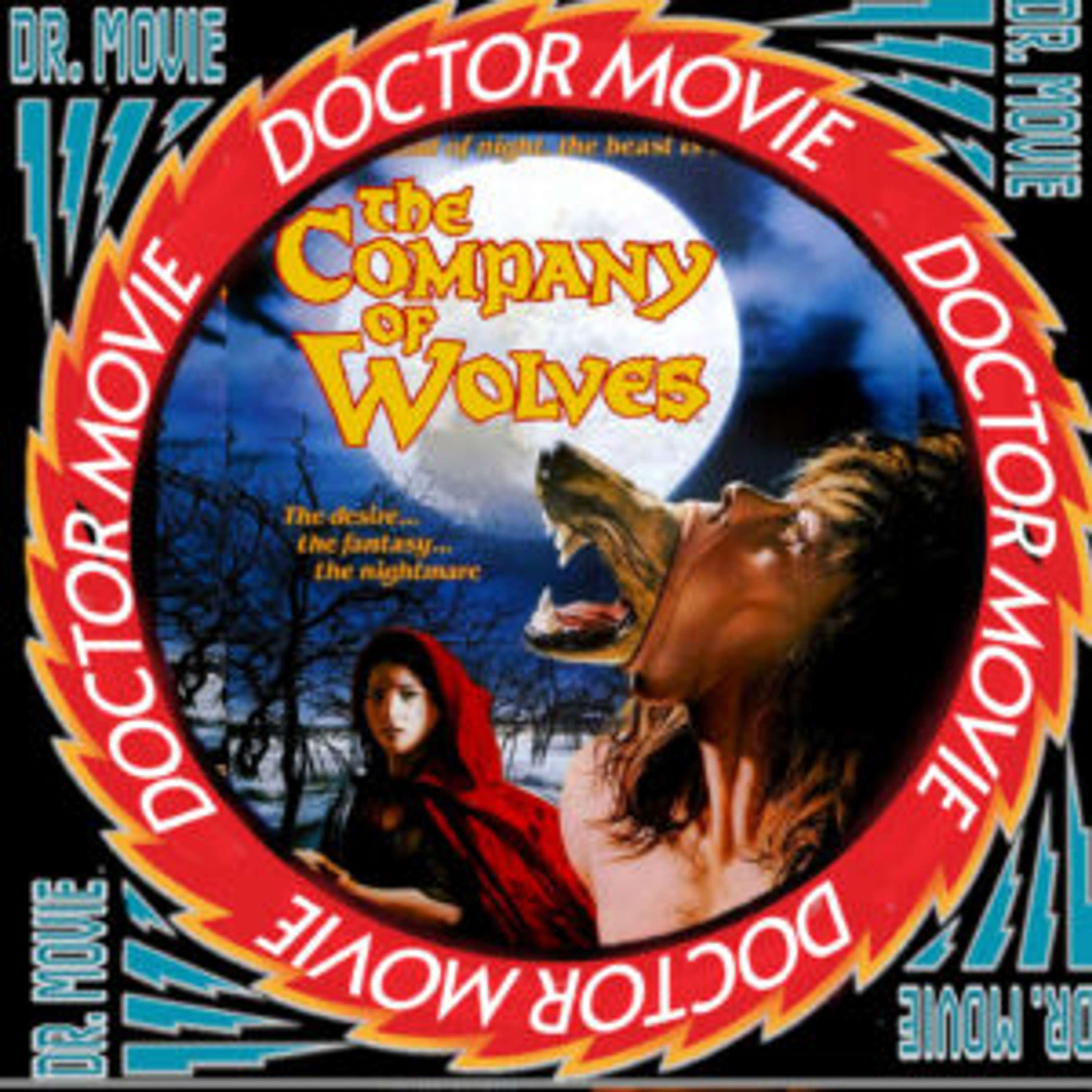 Doctor Movie: Episode 251: The Company Of Wolves - podcast episode cover