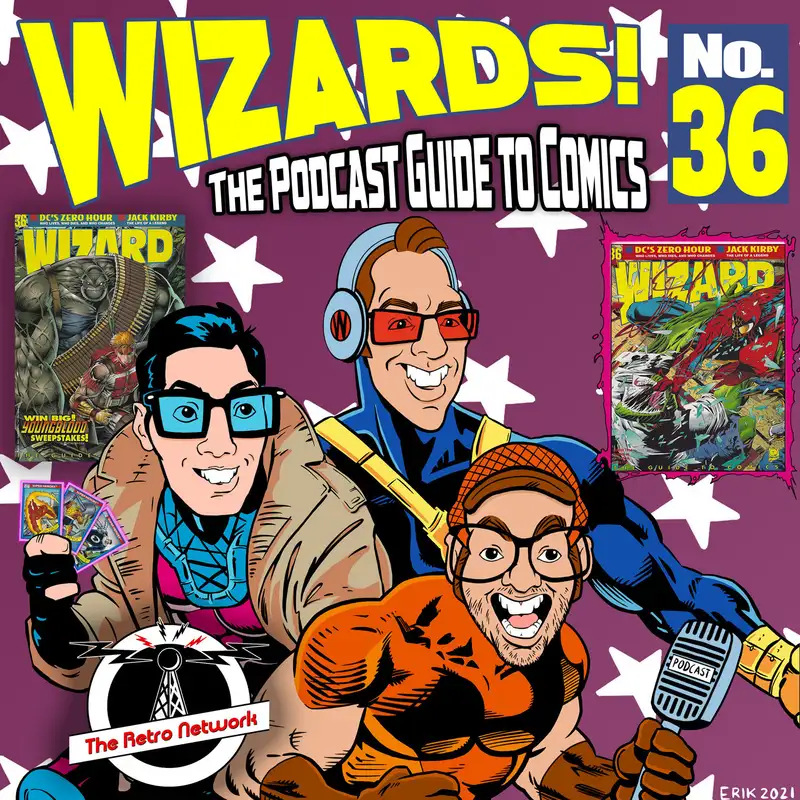 Wizards The Podcast Guide To Comics:  Episode 36