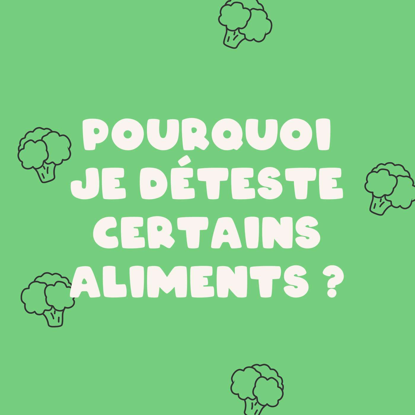 Pourquoi j’aime certains aliments et j’en déteste d’autres?