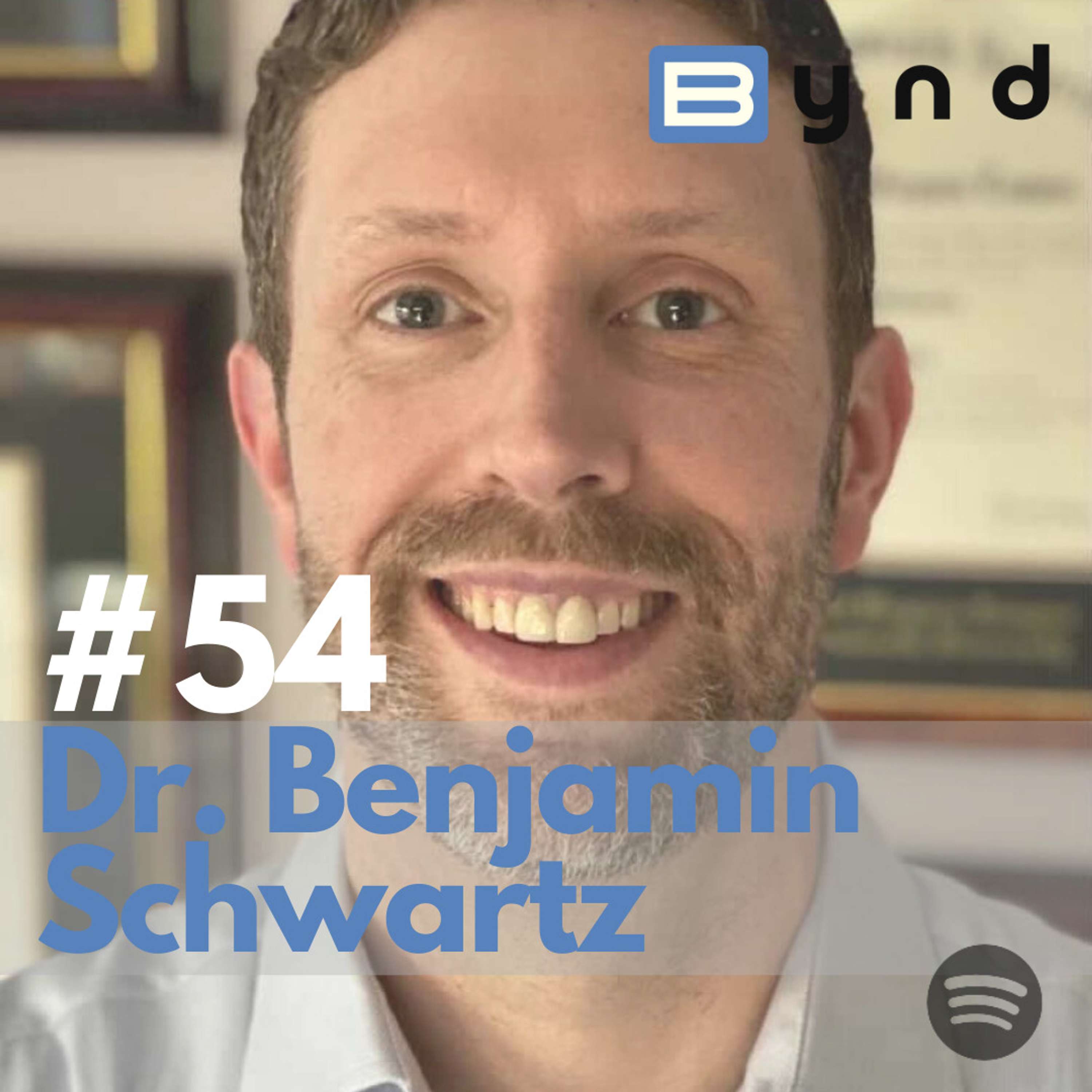 055 - Dr. Benjamin Schwartz - Orthopedic Surgeon and Healthcare Innovator