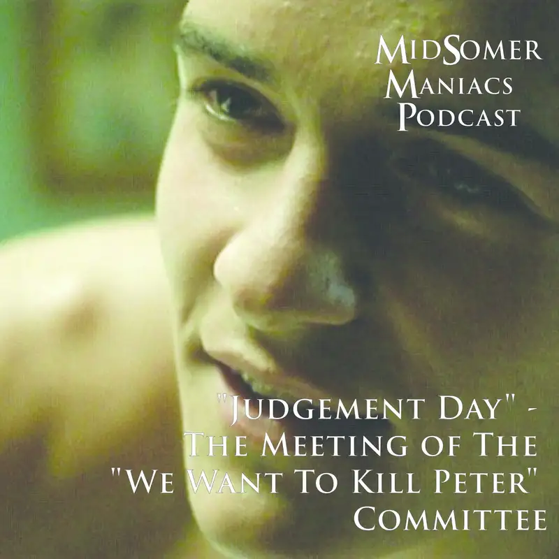 Episode 12 - "Judgement Day" - The Meeting of The "We Want To Kill Peter" Committee