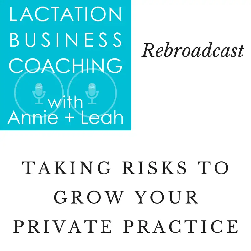 Rebroadcast | Taking Risks to grow Your Private Practice