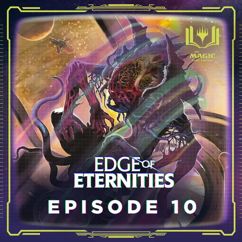 Edge of Eternities | #144: Episode 10