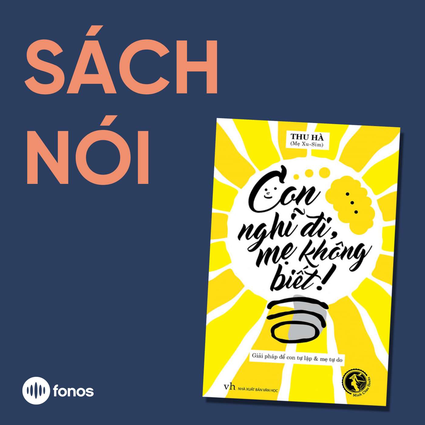 Con Nghĩ Đi, Mẹ Không Biết! [Sách Nói]