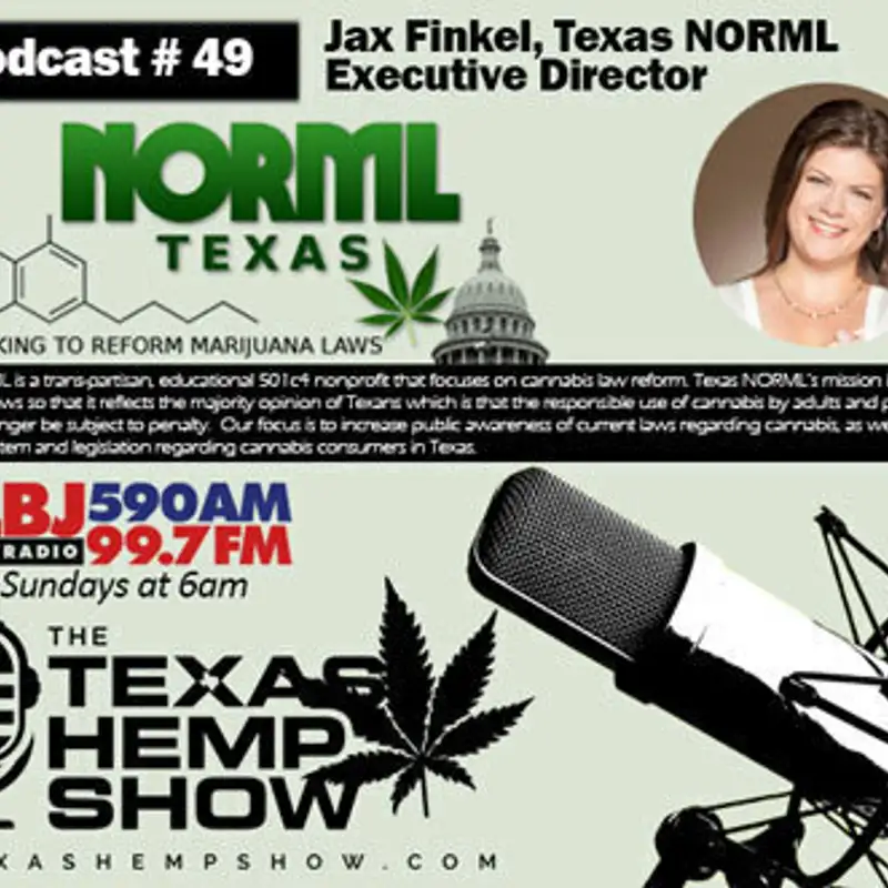 Episode # 49: Jax finkle of TX NORML