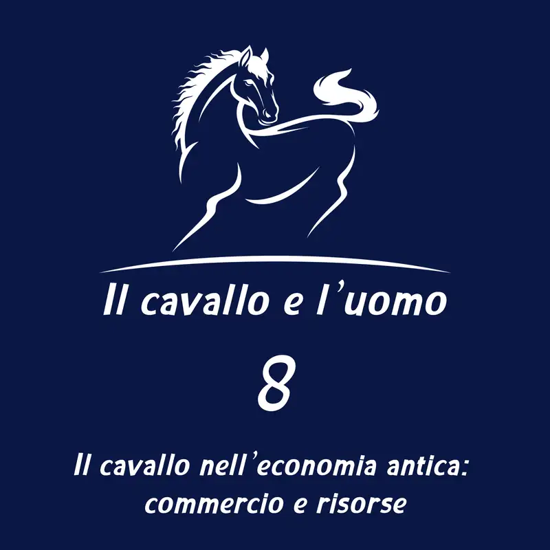 Il cavallo nell’economia antica: commercio e risorse