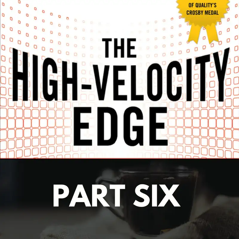 The High-Velocity Edge: Part Six