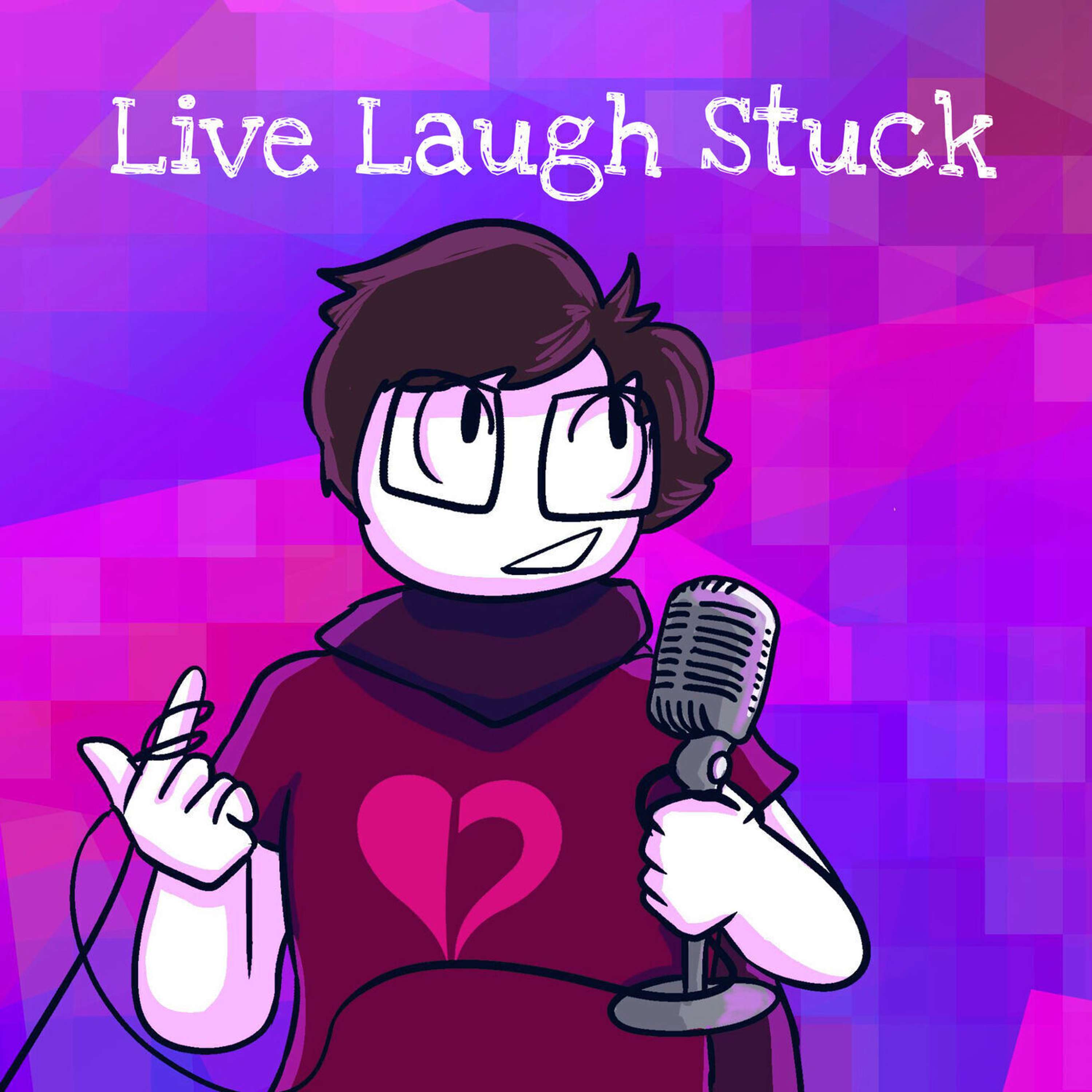 Live, Laugh, Stuck podcast show image