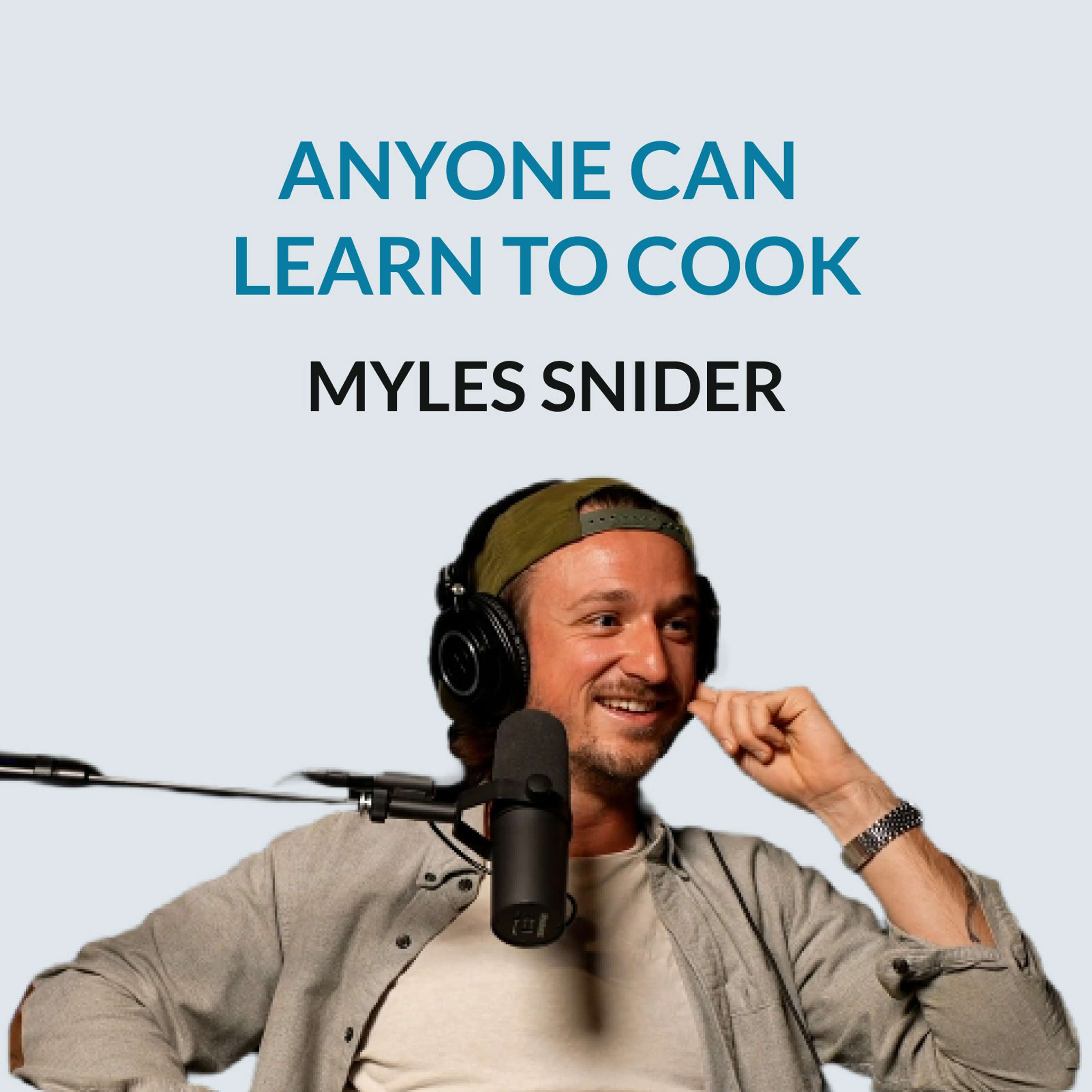 #147 You Can Love Cooking Too - Myles Snider on intuitive cooking, living in Argentina, working in Tulum, food industry scripts, health myths, the beauty of "slow cooking" - podcast episode cover