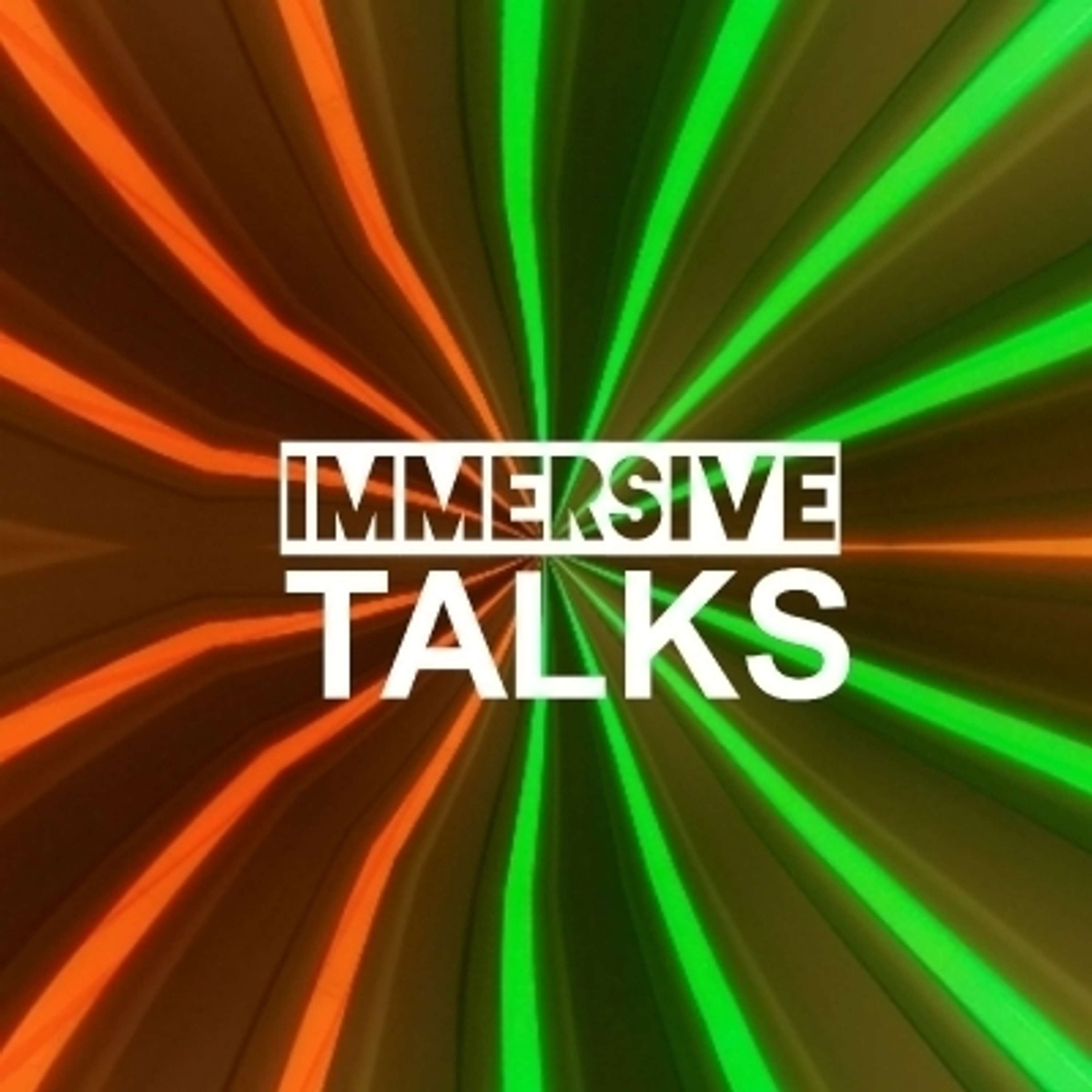 Immersive Talks