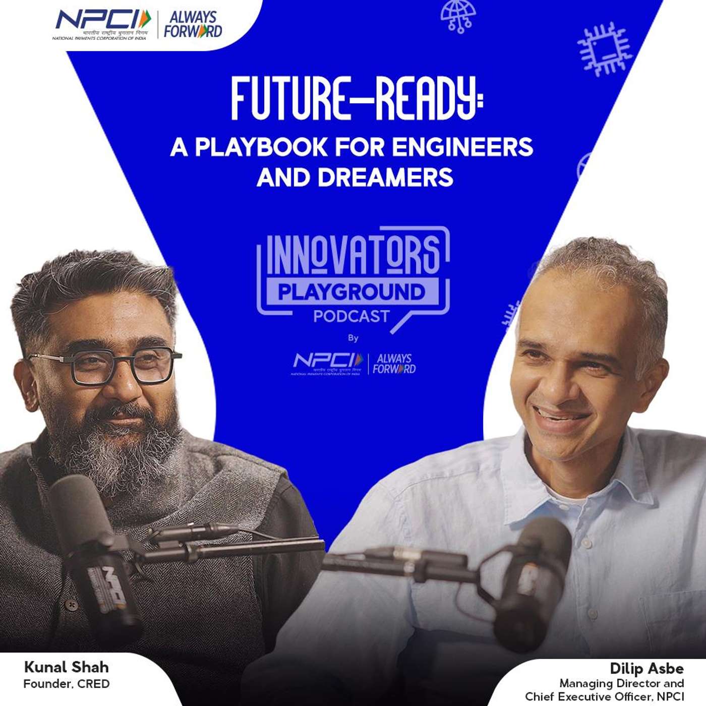 Future-Ready: A Playbook for Engineers and Dreamers | Kunal Shah X Dilip Asbe