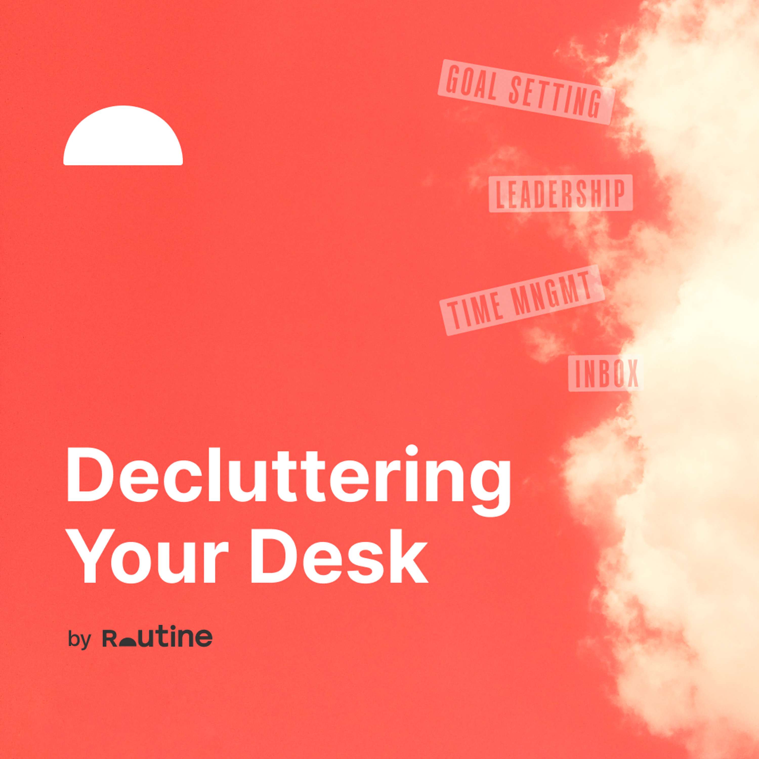 Decluttering Your Desk - The Productive Minute Ep.11