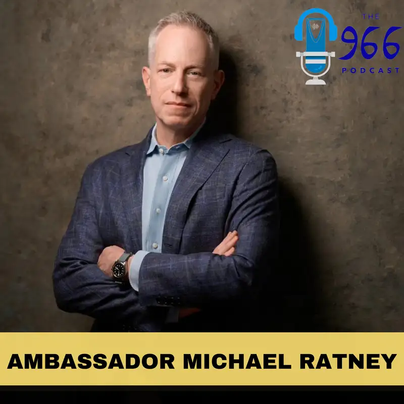 Ambassador Michael Ratney Joins The 966 to talk U.S.-Saudi Diplomacy