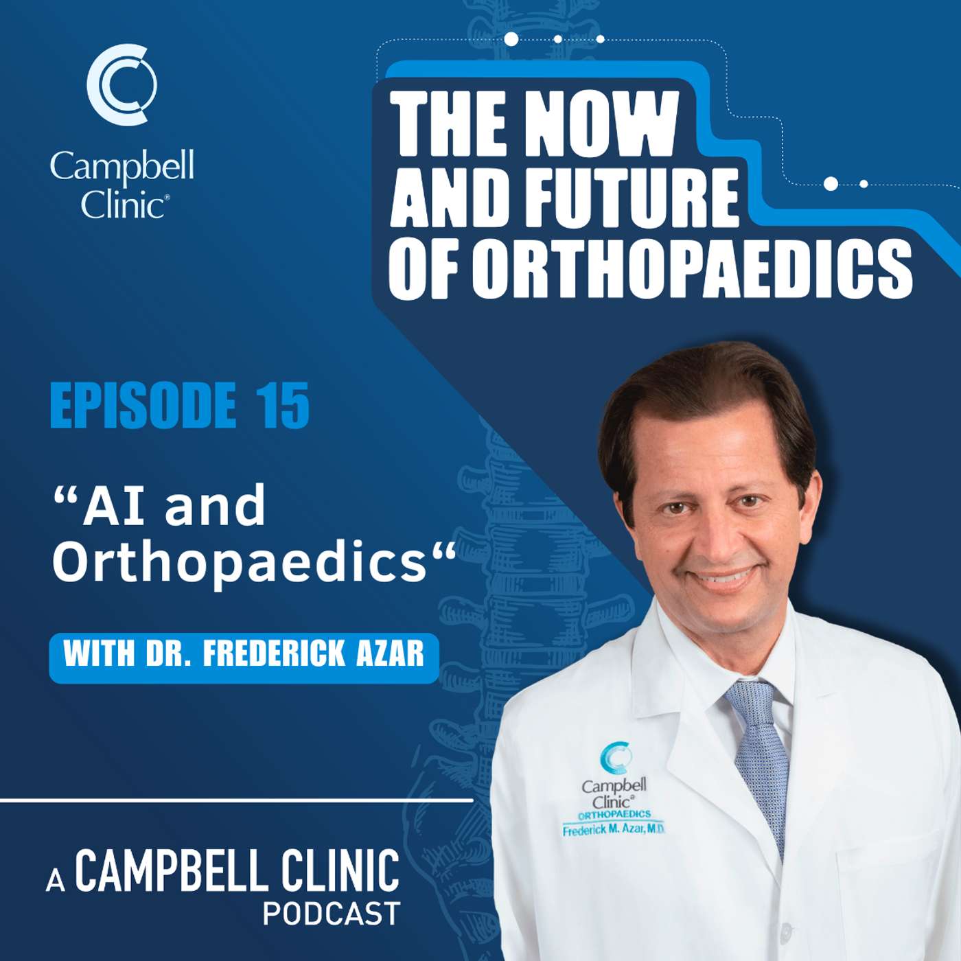 "AI and Orthopaedics" with Dr. Frederick Azar