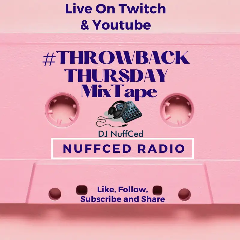 Nuffced Radio Show - The Throwback Thursday Mixtape 