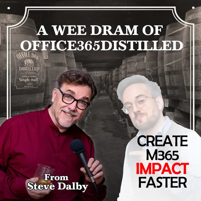 A Wee Dram #3 Creating M365 Impact