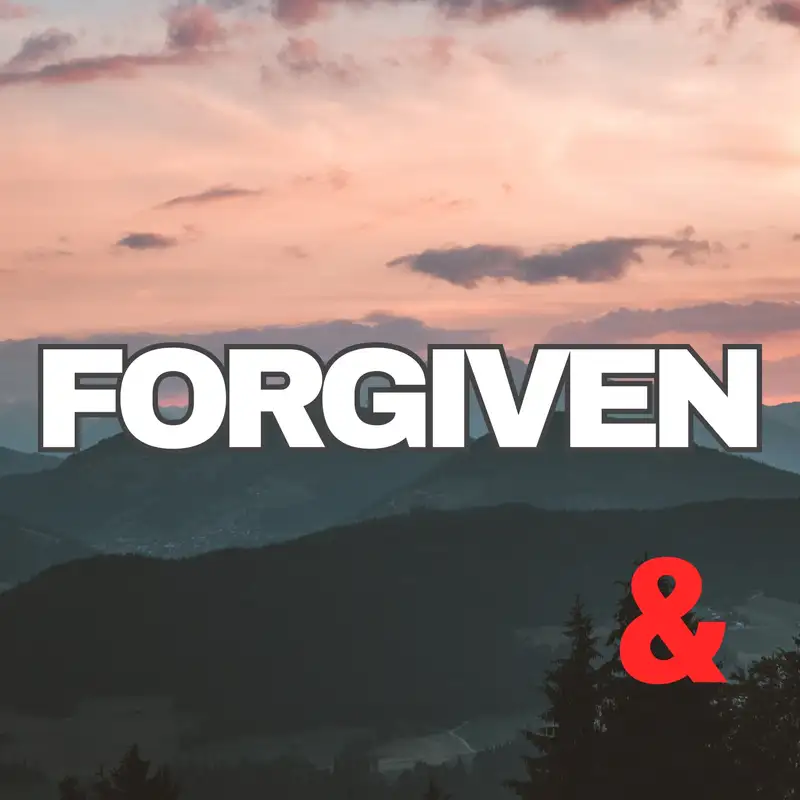 Forgiven