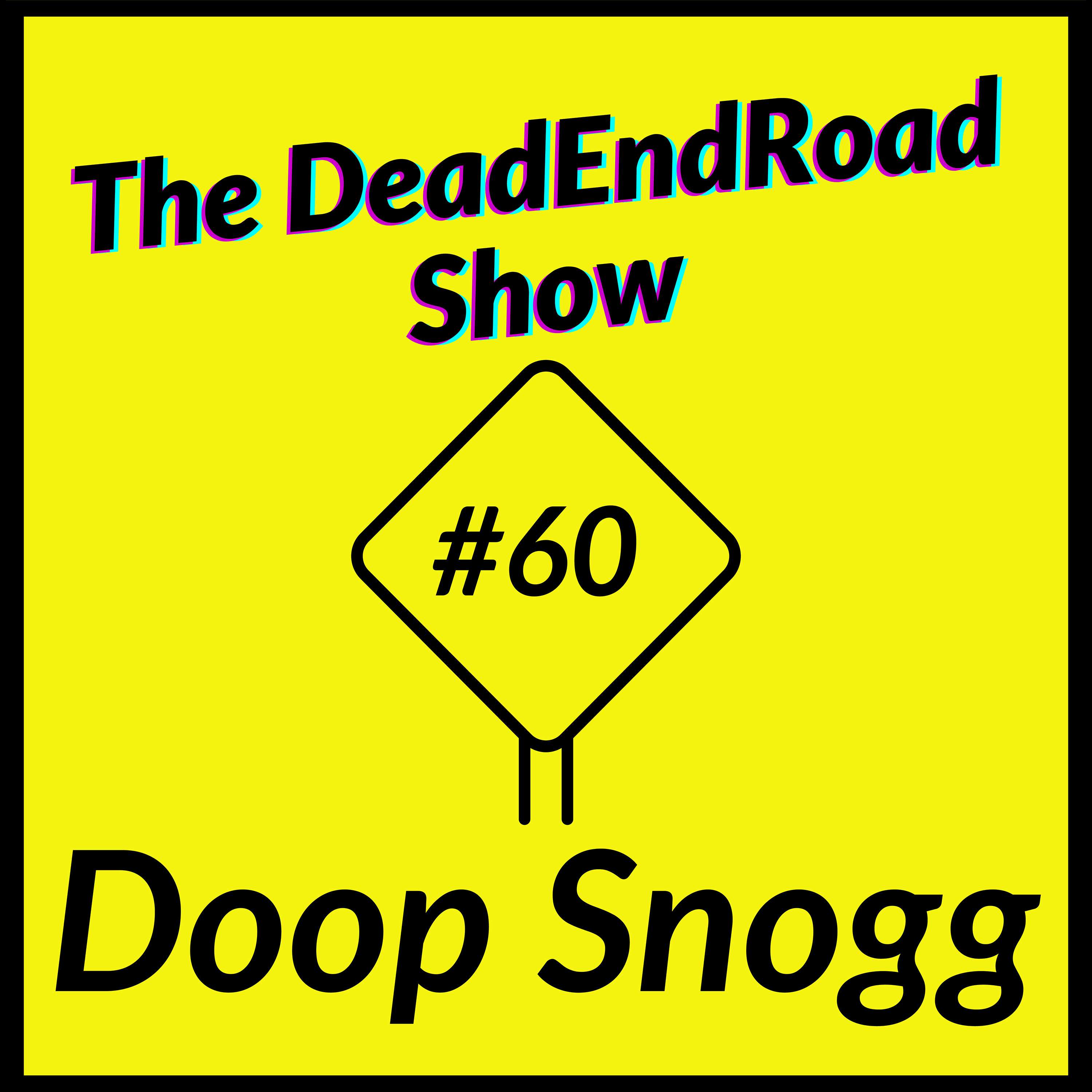 The DeadEndRoad Show