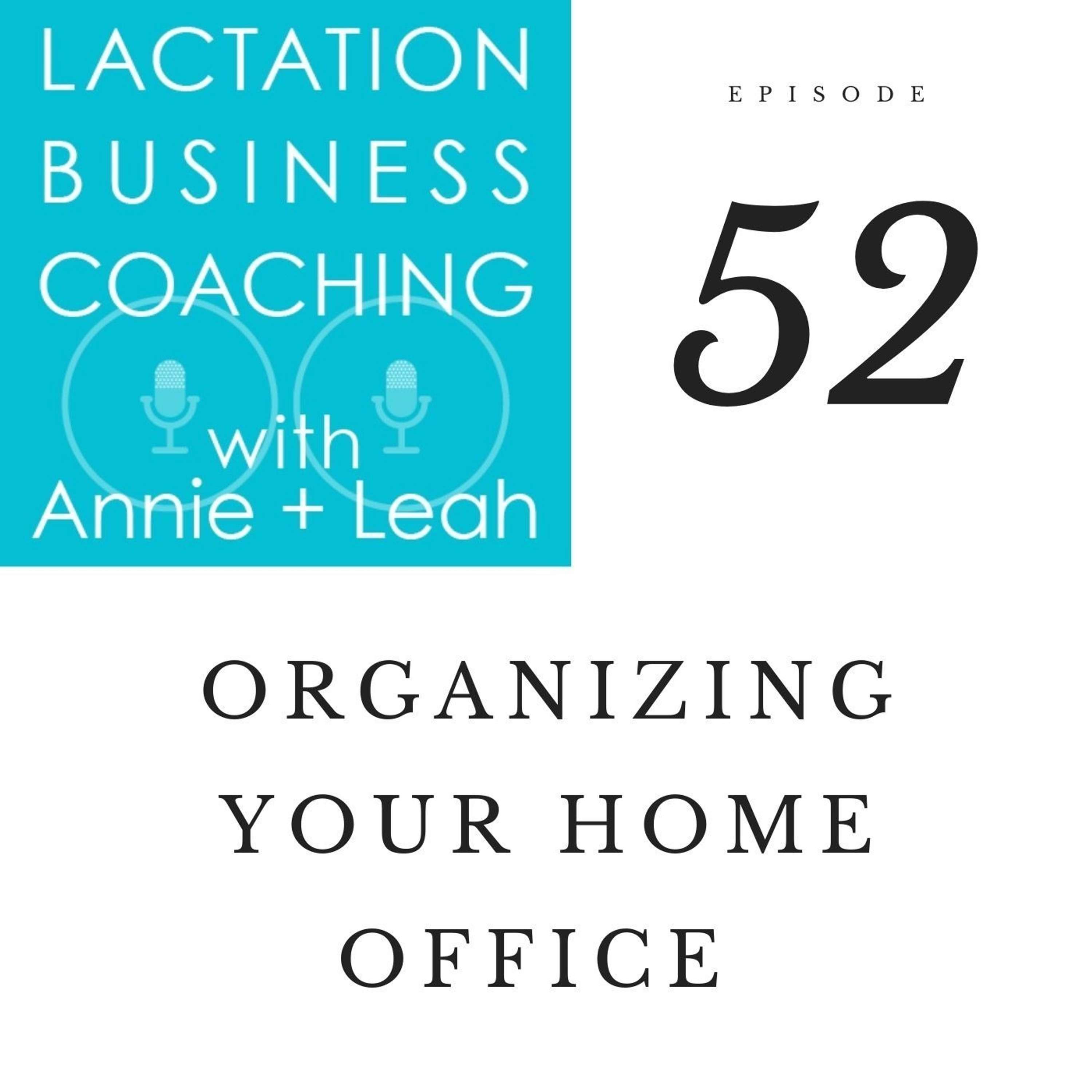 Ep 52 | Organizing your home office