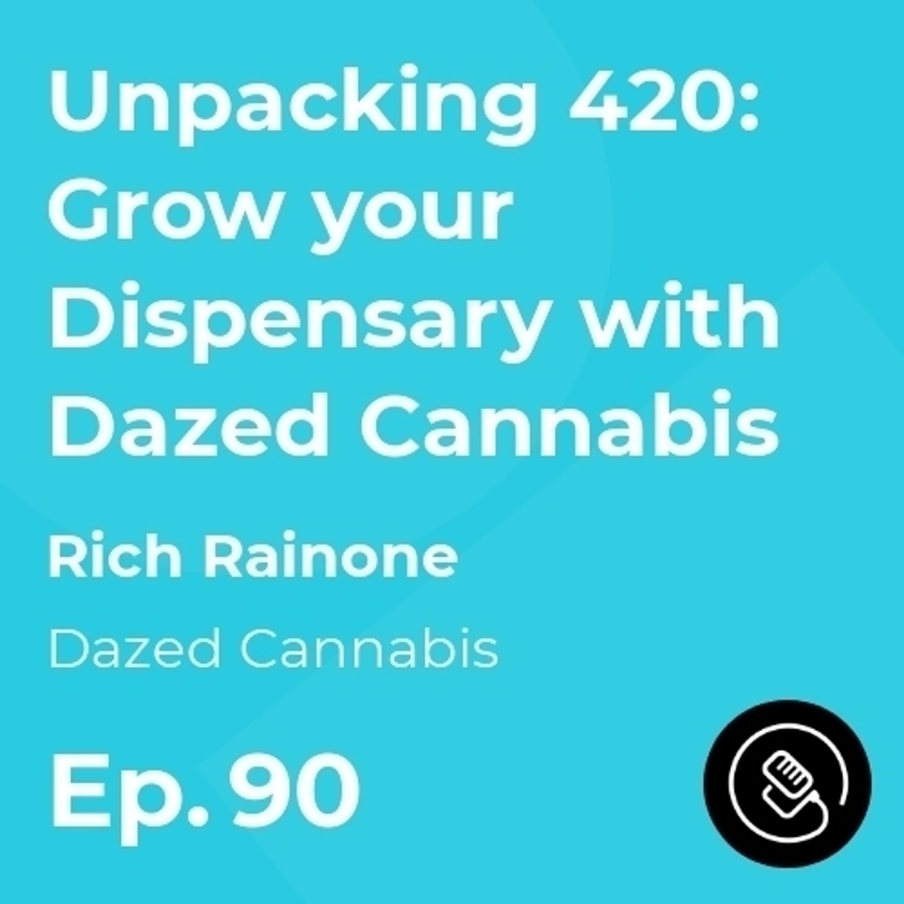 Unpacking 420: Grow your Dispensary with Dazed Cannabis